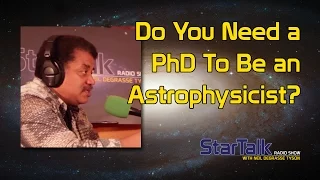 Do You Need a PhD To Be an Astrophysicist?