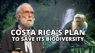 Costa Rica’s Plan To Save Its Biodiversity | Dan Janzen