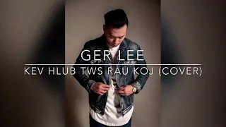 Ger lee : Kev Hlub Tws Rau koj (Cover)