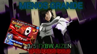 3/5 TYBW AIZEN vs Menos Grande Epic Raids Solo | BLEACH BRAVE SOULS