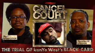 The Trial Of Kanye West's Black Card | Cancel Court EP 1