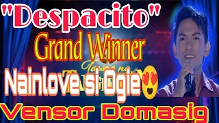 Vensor domasig | Tawag Ng tanghalan 2024 | " Despacito " _ Grand Winner....😱😱😱😱