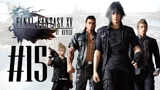 FINAL FANTASY XV. #15. [Задержи дыхание]