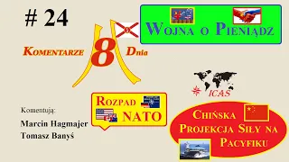 Wojna o pieniądz, kłopoty NATO, wzrost znaczenia ChRL na Pacyfiku - K8D odc.24:M.Hagmajer i T.Banyś.