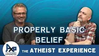 Is Belief a Properly Basic Belief | Jason - Virginia | Atheist Experience 23.33