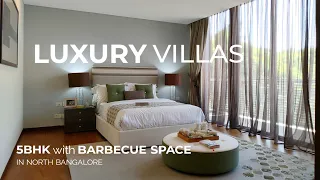 Luxurious 5BHK Villas with Barbeque Space Near Hebbal | Luxury Villas in North Bangalore