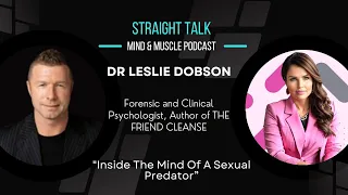 Dr LESLIE DOBSON- Inside The Mind Of A Sexual Predator-Speaker/Forensic/Clinical Psychologist/Author