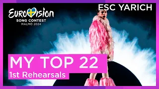 EUROVISION 2024 - 1ST REHEARSALS - MY TOP 22