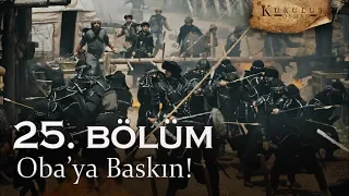 Oba'ya baskın! - Kuruluş Osman 25. Bölüm