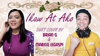 IKAW AT AKO | COVERED BY BRIAN G. AND MARICEL LEGASPI