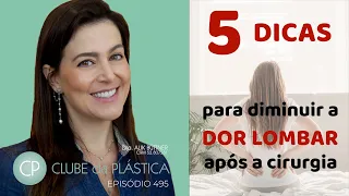 Clube da Plástica: 5 passos para diminuir a dor nas costas após uma cirurgia plástica.