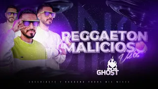 MIX REGGAETON MALICIOSO VOL 6  DJ GHOST ( COLUMBIA ,LALA , CORAZON ROTO ,CHULO, AMARGURA , HOLANDA)