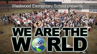 We Are The World - Westwood Elementary School - 2022