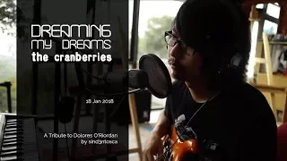 Dreaming My Dreams | A Tribute to Dolores O'Riordan | The Cranberries | sind3ntosca