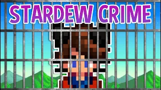 How Many Crimes can we Commit in Stardew Valley