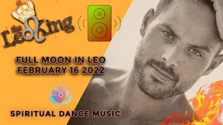 Spiritual Dance Music Astrology DJ Horoscope Full Moon in Leo February 16 2022