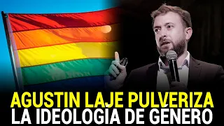 🚨AGUSTÍN LAJE PULVERIZA LA IDEOLOGÍA DE GÉNERO DE MANERA MAGISTRAL 😎