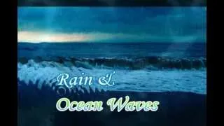 Sounds of Nature: Rain and Ocean Waves (45 min)