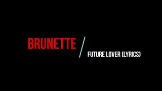 BRUNETTE/ FUTURE LOVER (LYRICS) EUROVISION / ARMENIA