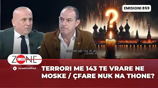 Terrori me 143 te vrare ne Moske / Çfare nuk na thone?  - Zone e Lire