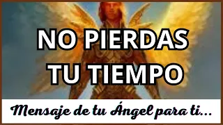 Mensaje de TU ÁNGEL para ti hoy ❤️ NO PIERDAS TU TIEMPO ❤️ Diana Mensajes Divinos mensaje de ángeles
