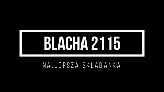 ❤️BLACHA 2115 - Najlepsza Składanka❤️