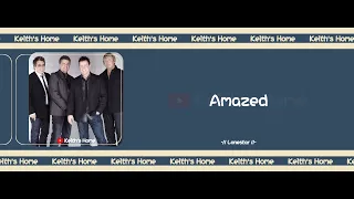 Lonestar | Amazed【LYRICS】