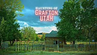 Haunting of Grafton, Utah