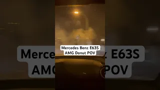 Mercedes Benz E63S AMG Donut POV #mercedes #benz #e63s #e63samg #amg #benzamg #mbamg #donuts #pov