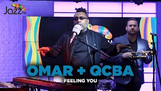Omar + QCBA - Feeling You - Jazz FM Session