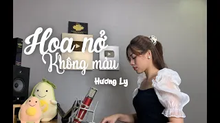 HOA NỞ KHÔNG MÀU - HOÀI LÂM | HƯƠNG LY COVER