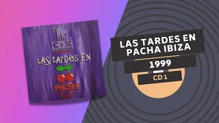 LAS TARDES EN PACHA IBIZA 1999 🍒 | Sesion CD 1 | VENDETTA