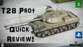 T28 Prototype Quick Review! - World of Tanks Console ( Xbox / PS4 )