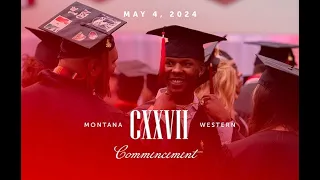 University of Montana Western 127th Annual Commencement Ceremony - May 4, 2024