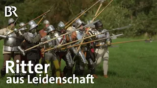 Freizeit-Ritter: In die Schlacht mit voller Rüstung | Zwischen Spessart und Karwendel | BR