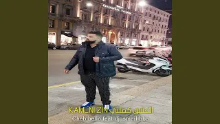 Kamlni zin (feat. DJ Ismail Bba)