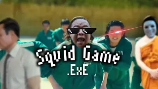 squid game.exe (ลงใหม่คลิปเก่ามีปัญหา)​