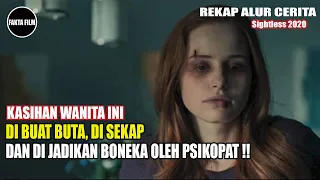 WANITA BUTA YANG DI PERLAKUKAN SEPERTI BONEKA | Alur cerita Film Sightless 2020 | fakta Film