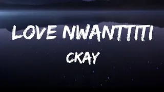 CKay - Love Nwanttiti (Lyrics)