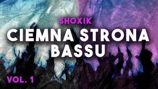 Sh0Xik - Ciemna Strona Bassu Vol1