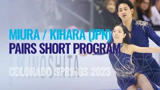 MIURA / KIHARA (JPN) | Pairs Short Program | Colorado Springs 2023 | #FigureSkating