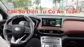 Lo Lắng Về Cần Số Điện Tử Dạng Nút Bấm Xe Santafe 2021 Mới Có An Toàn? Cách Dùng Số Bán Tự Động