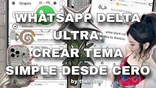 🏰🎠Crea un Tema simple en WhatsApp Delta Ultra [Desde Cero] 2023 | ​⁠@theriboo 🛟🏖️