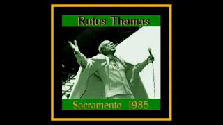 Rufus Thomas - Sacramento Blues Fest 1985  (Complete Bootleg)