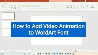 How to Add Video Animation to WordArt Font on PowerPoint