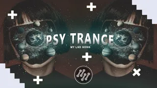 PSY TRANCE ♦ Bliss - My LSD Song (Chrizzlix Remix)