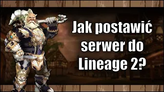 Jak postawić serwer do Lineage 2 w 2023 roku? - Poradnik