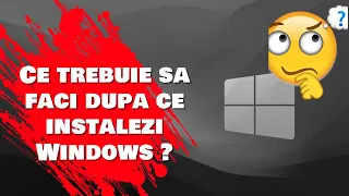 Top lucruri care trebuiesc facute dupa ce ai instalat windows