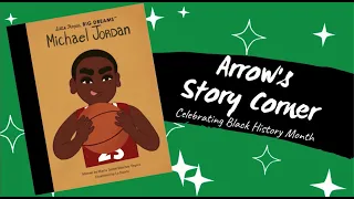 Arrow's Story Corner - Michael Jordan (Little People, BIG DREAMS, Vol 72)