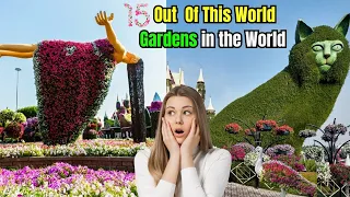 Top 15 Most Beautiful Gardens in the World | You Must See!